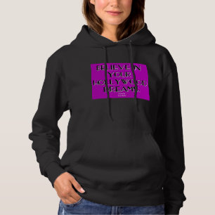 Geloof in Hoodie van Uw Vrouwen van Dromen
