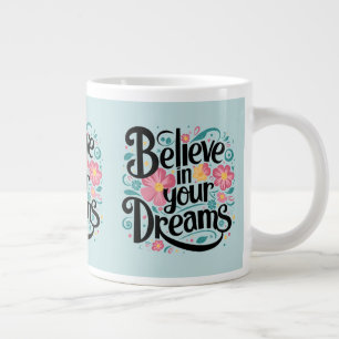 Geloof in je dromen Floral Whimsical Art Grote Koffiekop