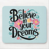 Geloof in je dromen Floral Whimsical Art Muismat (Voorkant)