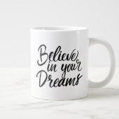 Geloof in je dromen grote koffiekop (Rechts)