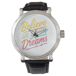 Geloof in je dromen horloge