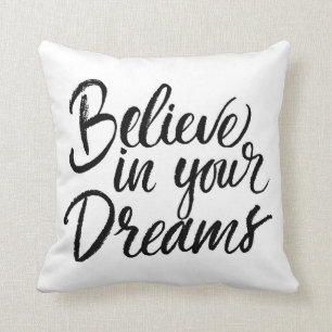 Geloof in je dromen kussen