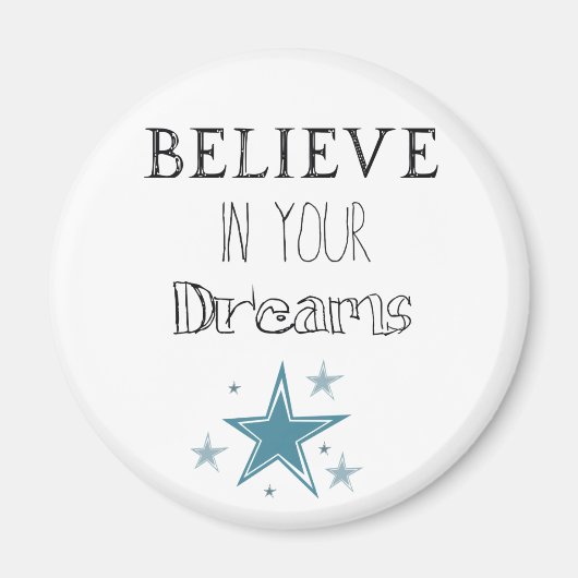 Geloof in je dromen Star Inspirerend Quote Magneet (Voorkant)