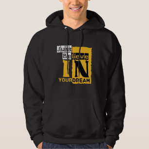 Geloof in je droom hoodie