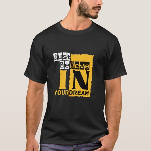 Geloof in je droom t-shirt (Voorkant)