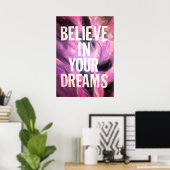 Geloof in je droomPoster Poster (Thuiskantoor)