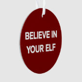 Geloof In Je Elf Grappige Kerst Matching Familie Ornament (voorkant)