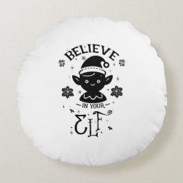 Geloof in je Elf Rond Kussen