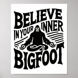 Geloof in je innerlijke Bigfoot, grappige yoga Sas Poster