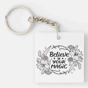 Geloof in je magie - Inspirerend bloemen Sleutelhanger