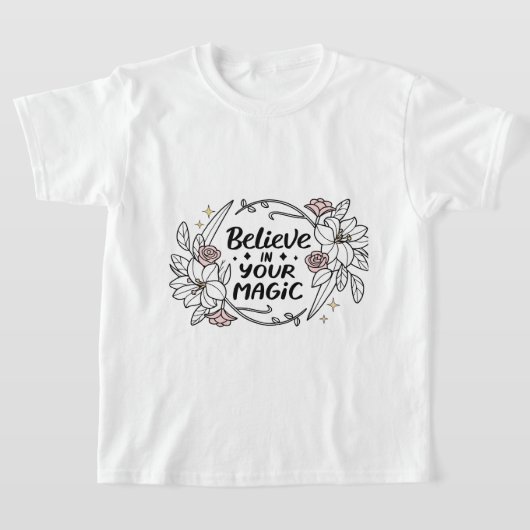 Geloof in je magie - Inspirerend bloemen T-shirt (Laagn)
