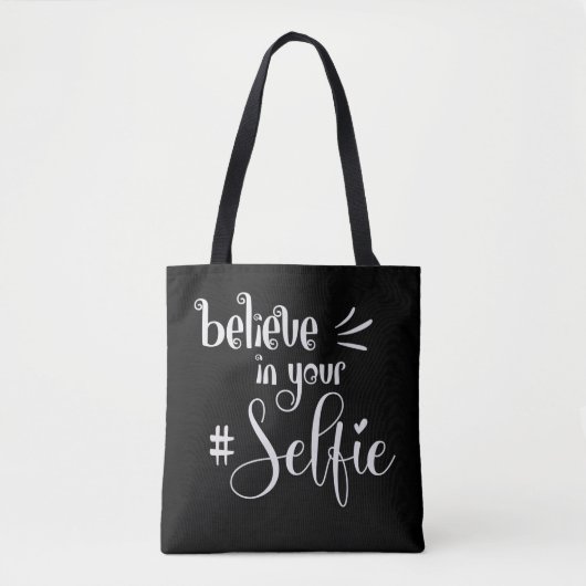 Geloof in je Selfie Funny Inspaging White Black Tote Bag (Voorkant)