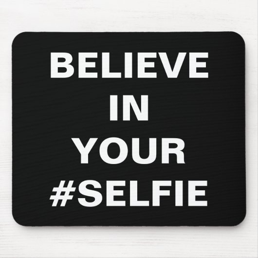 Geloof in je #Selfie Funny Muismat (Voorkant)