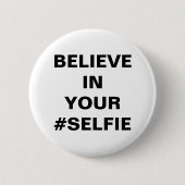 Geloof in je #Selfie Funny Ronde Button 5,7 Cm (Voorkant)