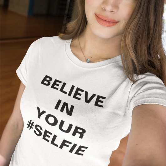 Geloof in je #Selfie Funny T-shirt