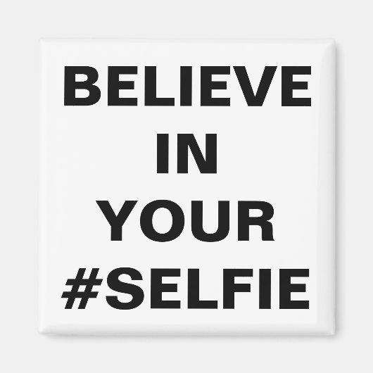 Geloof in je #Selfie Grappig Magneet (Voorkant)