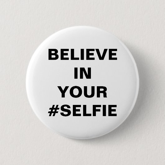 Geloof in je #Selfie Grappig Ronde Button 5,7 Cm (Voorkant)