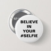 Geloof in je #Selfie Grappig Ronde Button 5,7 Cm (Voorkant /achterkant)