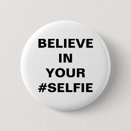 Geloof in je #Selfie Grappig Ronde Button 5,7 Cm