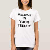 Geloof in je #Selfie Grappig T-shirt (Voorkant)