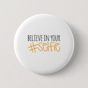 Geloof in je Selfie Ronde Button 5,7 Cm