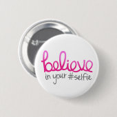 Geloof in je Selfie Ronde Button 5,7 Cm (Voorkant /achterkant)