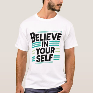 Geloof in je zelfontwerp op een wit T-shirt