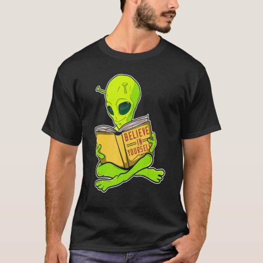 Geloof in jezelf als een Alien Space Alien T-shirt (Voorkant)