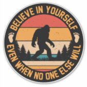 Geloof in jezelf Bigfoot Black Sticker (Voorkant)