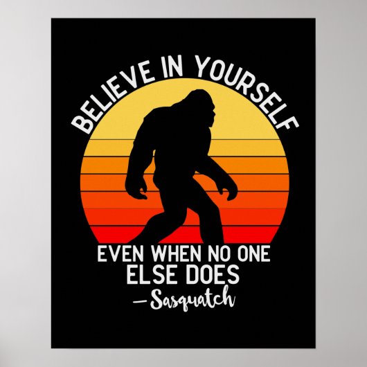 Geloof in jezelf, Bigfoot Motivatie Poster (Voorkant)