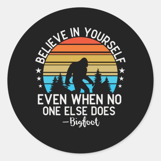 Geloof in jezelf Bigfoot Motivation Sunset Ronde Sticker (Voorkant)
