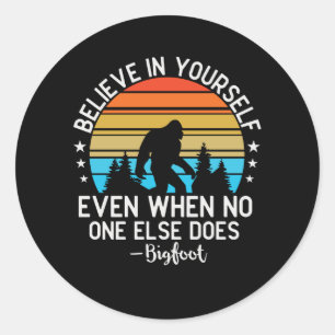 Geloof in jezelf Bigfoot Motivation Sunset Ronde Sticker