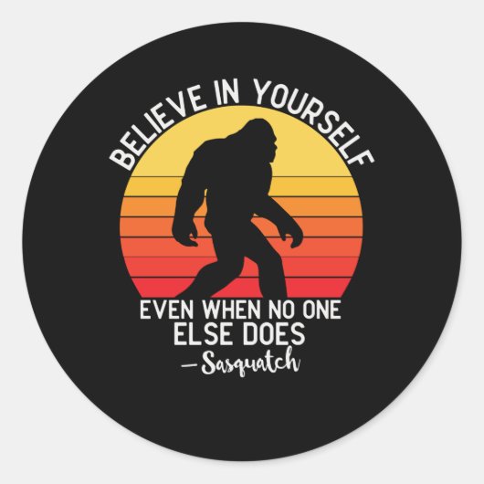 Geloof in jezelf Bigfoot Motivation Sunset Ronde Sticker (Voorkant)