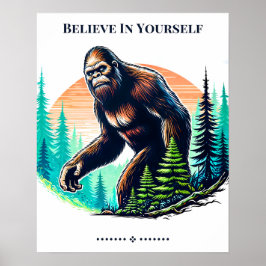 Geloof in jezelf Bigfoot Poster