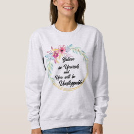 "Geloof in jezelf" bloem sweatshirt