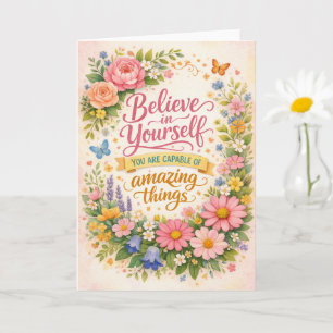 Geloof in jezelf bloemrijke inspirerende groet kaart