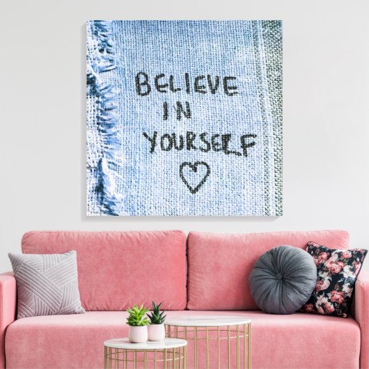 Geloof in jezelf Blue Denim Motivatie Canvas Afdruk (Insitu (Woonkamer))