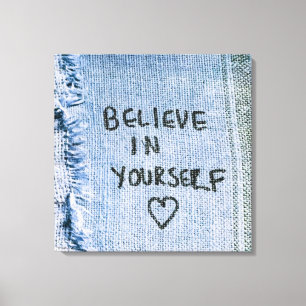 Geloof in jezelf Blue Denim Motivatie Canvas Afdruk