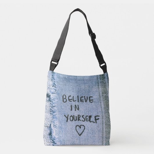 Geloof in jezelf Blue Denim Motivatie Crossbody Tas (Voorkant)