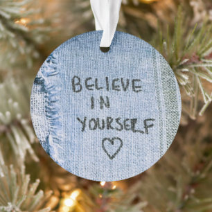 Geloof in jezelf Blue Denim Motivatie Ornament