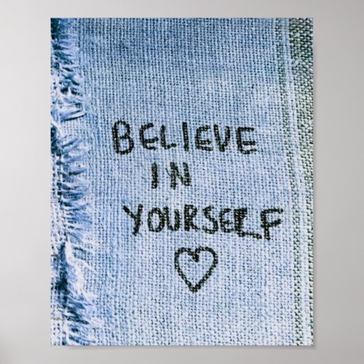 Geloof in jezelf Blue Denim Motiverend Poster (Voorkant)