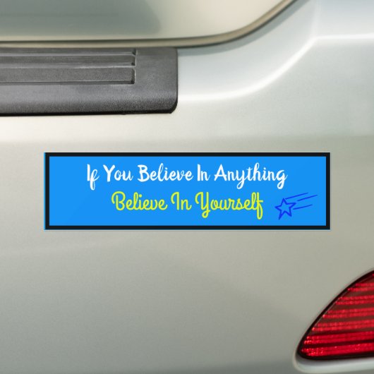 Geloof in jezelf Bumpersticker (Op auto)