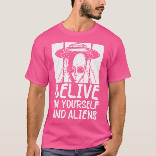 Geloof in jezelf en aliens UFO buitenaardse ontvoe T-shirt (Voorkant)