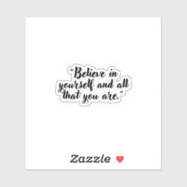 "Geloof in jezelf en alles wat je bent" Sticker