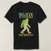 Geloof in jezelf en Bigfoot gezegden T-shirt (Design voorkant)