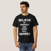 Geloof in jezelf en magie zal gebeuren t-shirt (Voorkant volledig)