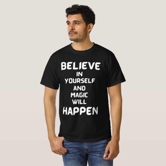 Geloof in jezelf en magie zal gebeuren t-shirt (Voorkant volledig)