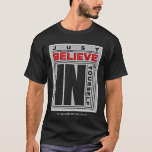 Geloof in jezelf geborduurde kunst t-shirt