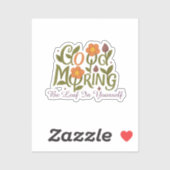 Geloof in jezelf - Goedemorgen Sticker (Vel)