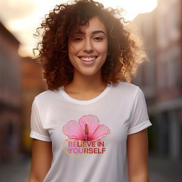 "Geloof in jezelf" Hibiscus Flower T-shirt